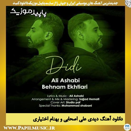 دانلود آهنگ دیدی از علی اصحابی , بهنام اختیاری